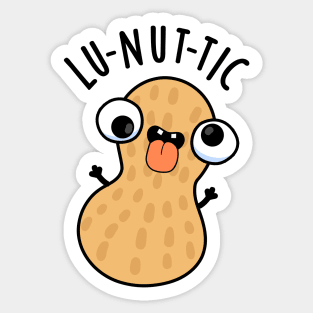 Lu-nut-ic Funny Peanut Puns Sticker